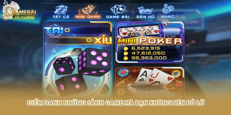Điểm danh những sảnh game mà bạn không nên bỏ lỡ