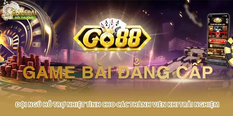 Đội ngũ hỗ trợ nhiệt tình cho các thành viên khi trải nghiệm