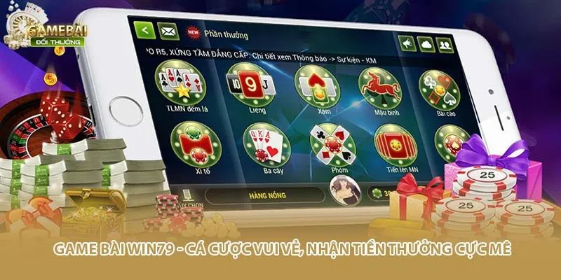 Game Bài Win79 - Cá Cược Vui Vẻ, Nhận Tiền Thưởng Cực Mê