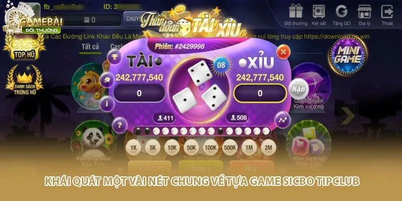 Kh&aacute;i qu&aacute;t một v&agrave;i n&eacute;t chung về tựa game sicbo tipclub