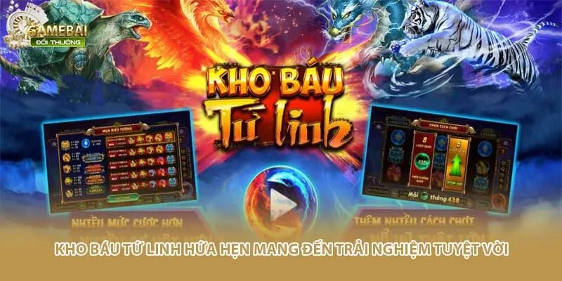 Kho b&aacute;u tứ Linh hứa hẹn mang đến trải nghiệm tuyệt vời
