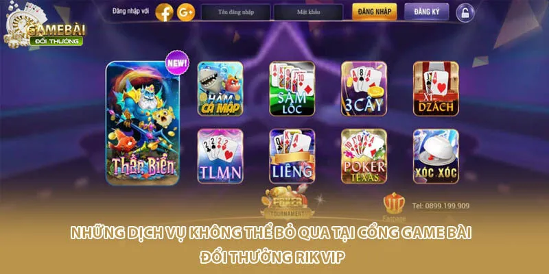 Những dịch vụ kh&ocirc;ng thể bỏ qua tại cổng game b&agrave;i đổi thưởng Rik Vip